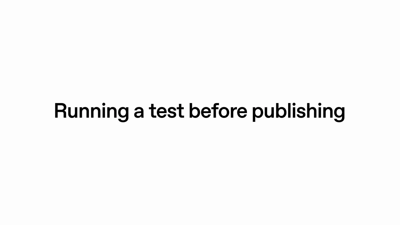A card explicitly introduces testing before publication.