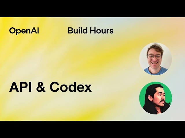 Build Hour: API & Codex — original channel thumbnail
